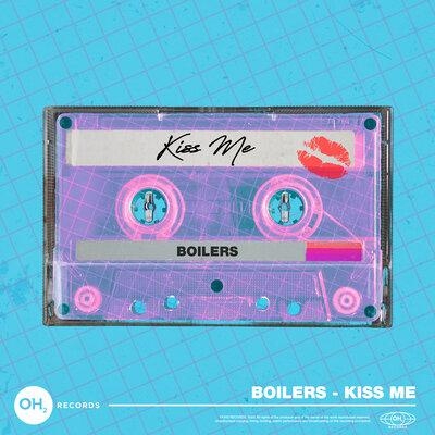 Kiss Me - Boilers