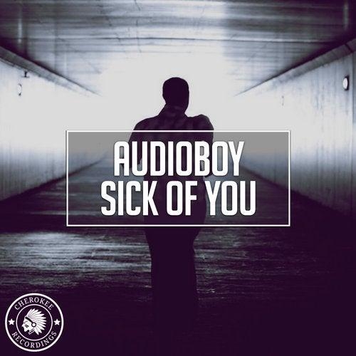 Sick Of You - Audioboy