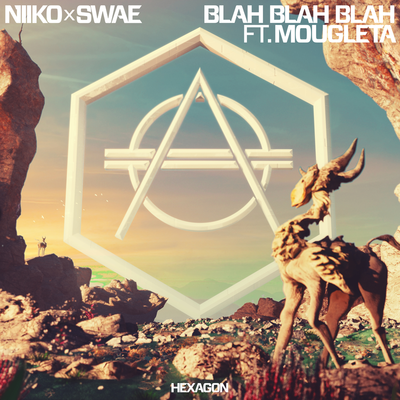 Blah Blah Blah - Niiko x SWAE, Mougleta