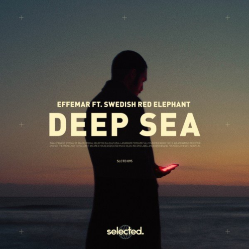 Deep Sea - Effemar feat. Swedish Red Elephant