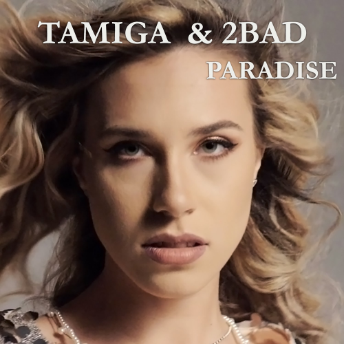 Paradise - Tamiga & 2Bad
