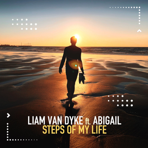 Steps of My Life - Liam Van Dyke feat. Abigail