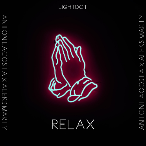 Relax - Anton Lacosta & Aleks Marty