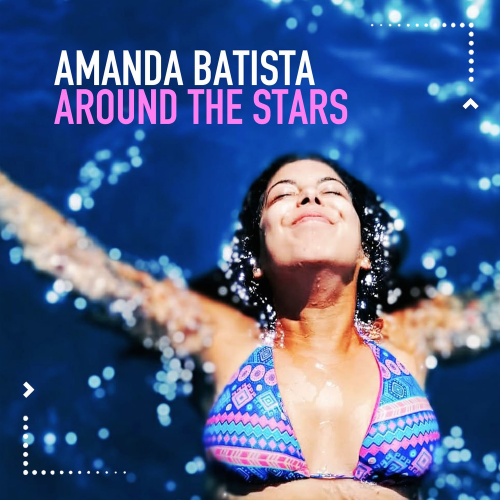 Around the Stars (Stellar Edit) - Amanda Batista