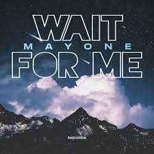 Wait For Me - Mayone